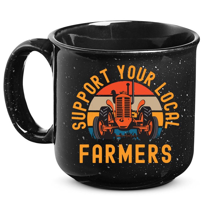 Support Your Local Farmers Farm And Ranch Life Tractor 15oz Campfire Ceramic Mug