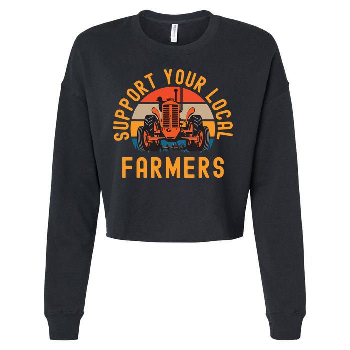 Support Your Local Farmers Farm And Ranch Life Tractor Cropped Pullover Crew