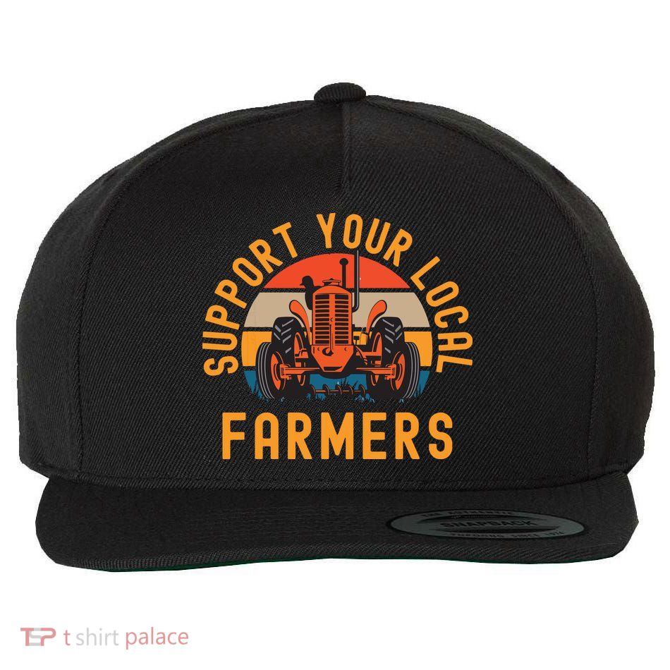 Support Your Local Farmers Farm And Ranch Life Tractor Wool Snapback Cap