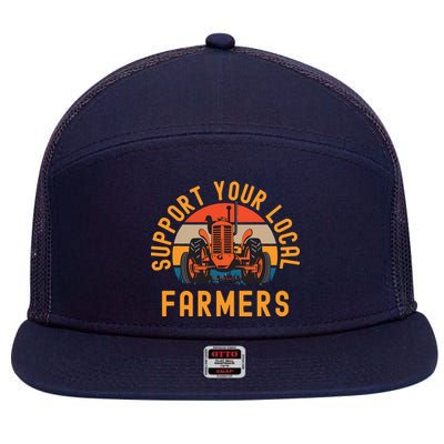 Support Your Local Farmers Farm And Ranch Life Tractor 7 Panel Mesh Trucker Snapback Hat