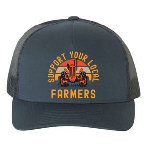 Support Your Local Farmers Farm And Ranch Life Tractor Yupoong Adult 5-Panel Trucker Hat