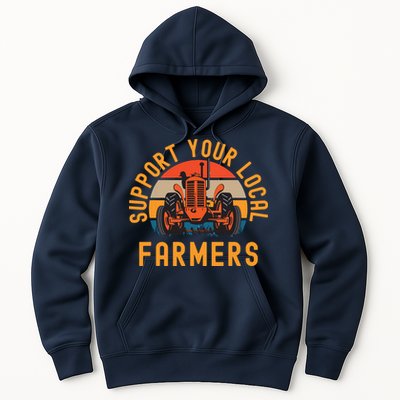 Support Your Local Farmers Farm And Ranch Life Tractor Hoodie
