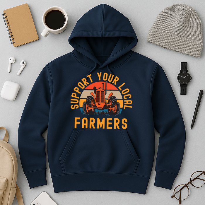 Support Your Local Farmers Farm And Ranch Life Tractor Hoodie