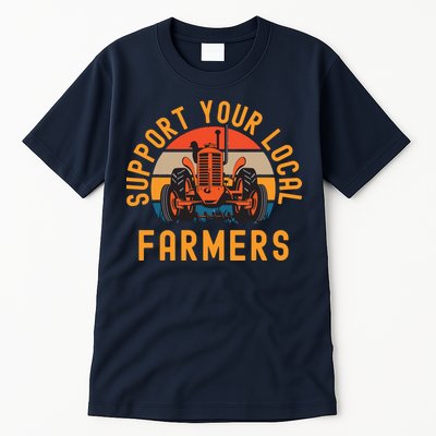 Support Your Local Farmers Farm And Ranch Life Tractor Tall T-Shirt
