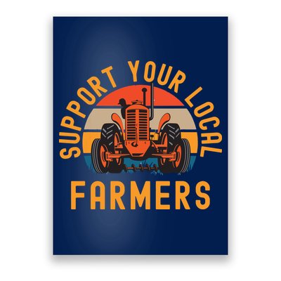Support Your Local Farmers Farm And Ranch Life Tractor Poster