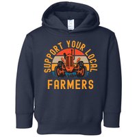 Support Your Local Farmers Farm And Ranch Life Tractor Toddler Hoodie