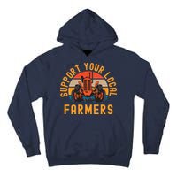 Support Your Local Farmers Farm And Ranch Life Tractor Tall Hoodie