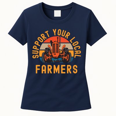 Support Your Local Farmers Farm And Ranch Life Tractor Womens T-Shirt