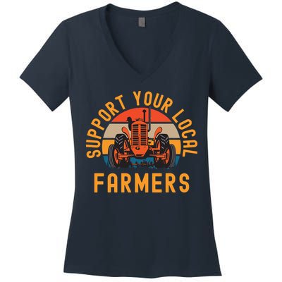 Support Your Local Farmers Farm And Ranch Life Tractor Women's V-Neck T-Shirt