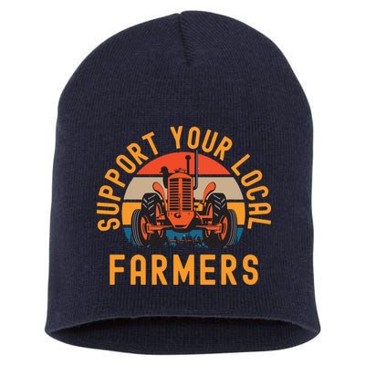 Support Your Local Farmers Farm And Ranch Life Tractor Short Acrylic Beanie