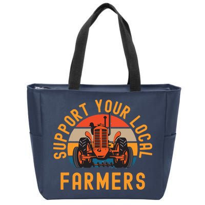 Support Your Local Farmers Farm And Ranch Life Tractor Zip Tote Bag