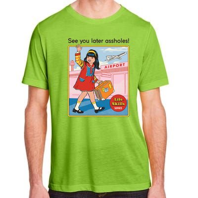 See You Later Assholes Adult ChromaSoft Performance T-Shirt