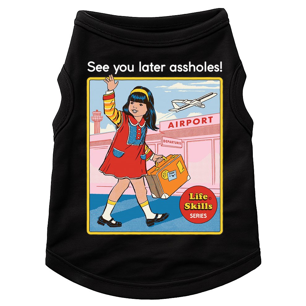 See You Later Assholes Doggie Tank