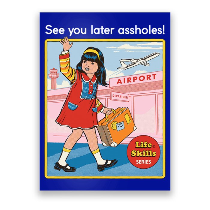 See You Later Assholes Poster