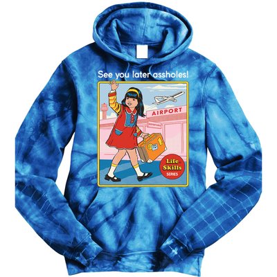 See You Later Assholes Tie Dye Hoodie