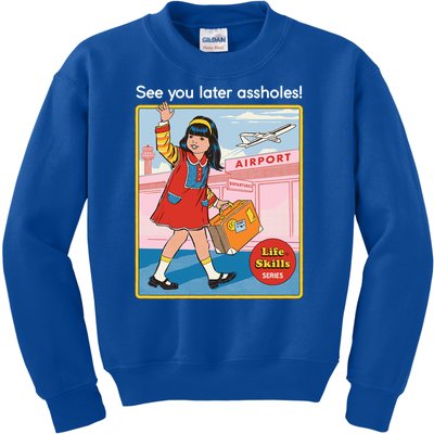 See You Later Assholes Kids Sweatshirt