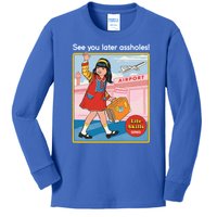 See You Later Assholes Kids Long Sleeve Shirt