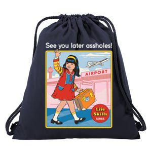 See You Later Assholes Drawstring Bag