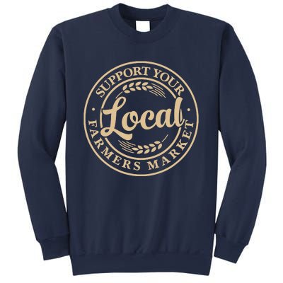 Support Your Local Farmers Market Design Sweatshirt