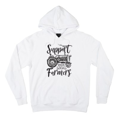 Support Your Local Farmers Go To Farmers Market Funny Hoodie