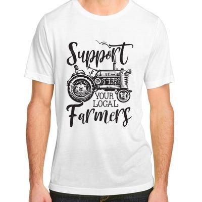 Support Your Local Farmers Go To Farmers Market Funny Adult ChromaSoft Performance T-Shirt