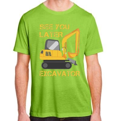 See You Later Excavator Adult ChromaSoft Performance T-Shirt