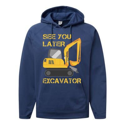 See You Later Excavator Performance Fleece Hoodie