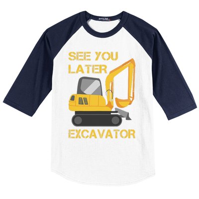 See You Later Excavator Baseball Sleeve Shirt