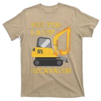 See You Later Excavator T-Shirt