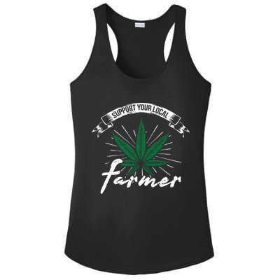 Support Your Local Weed Farmer Funny Cannabis Marijuana Gift Ladies PosiCharge Competitor Racerback Tank