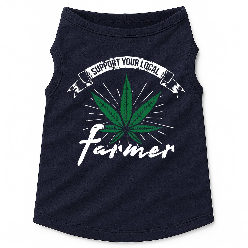 Support Your Local Weed Farmer Funny Cannabis Marijuana Gift Doggie Tank
