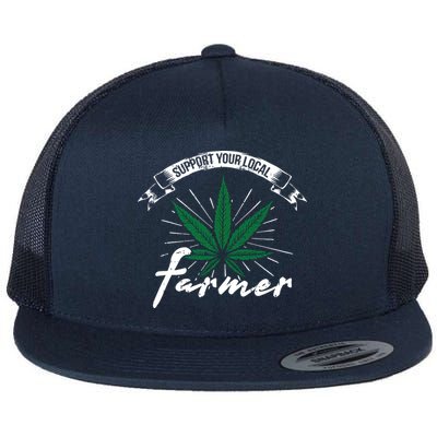 Support Your Local Weed Farmer Funny Cannabis Marijuana Gift Flatbill Hat
