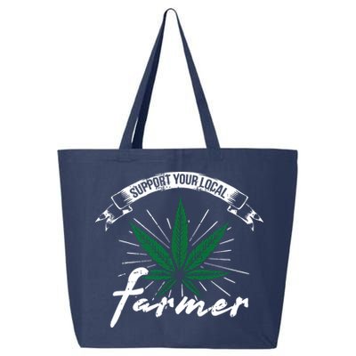 Support Your Local Weed Farmer Funny Cannabis Marijuana Gift 25L Jumbo Tote