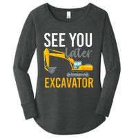 See You Later Excavator Women's Perfect Tri Tunic Long Sleeve Shirt