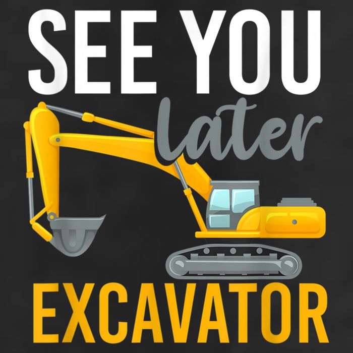 See You Later Excavator 25L Jumbo Tote