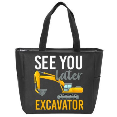 See You Later Excavator Zip Tote Bag