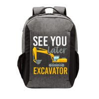 See You Later Excavator Vector Backpack