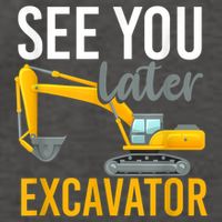 See You Later Excavator Vector Backpack
