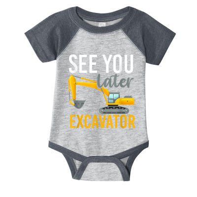 See You Later Excavator Infant Baby Jersey Bodysuit