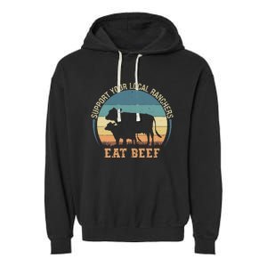 Support Your Local Ranchers Eat Beef Garment-Dyed Fleece Hoodie