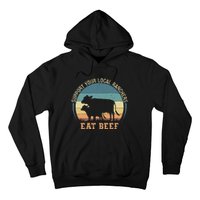 Support Your Local Ranchers Eat Beef Hoodie