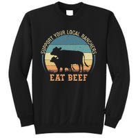 Support Your Local Ranchers Eat Beef Sweatshirt