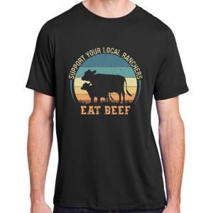 Support Your Local Ranchers Eat Beef Adult ChromaSoft Performance T-Shirt