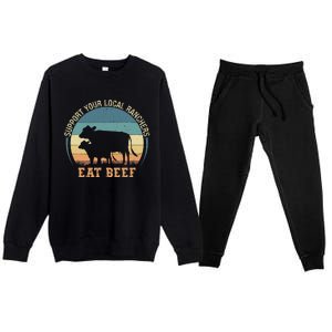 Support Your Local Ranchers Eat Beef Premium Crewneck Sweatsuit Set