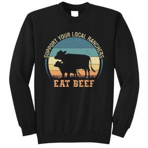 Support Your Local Ranchers Eat Beef Tall Sweatshirt