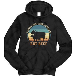 Support Your Local Ranchers Eat Beef Tie Dye Hoodie