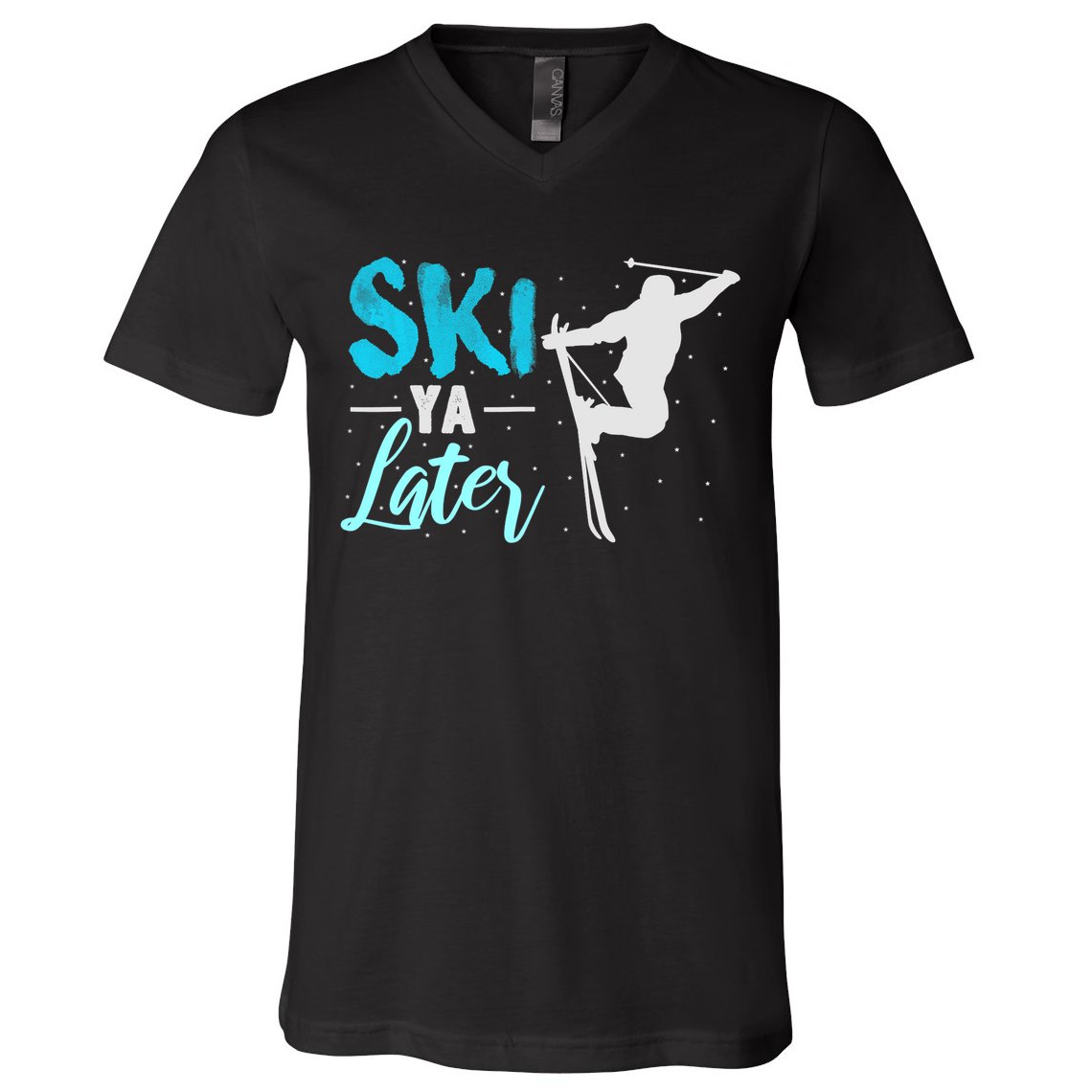Ski Ya Later Winter Sports Snow Lover Skiing V-Neck T-Shirt