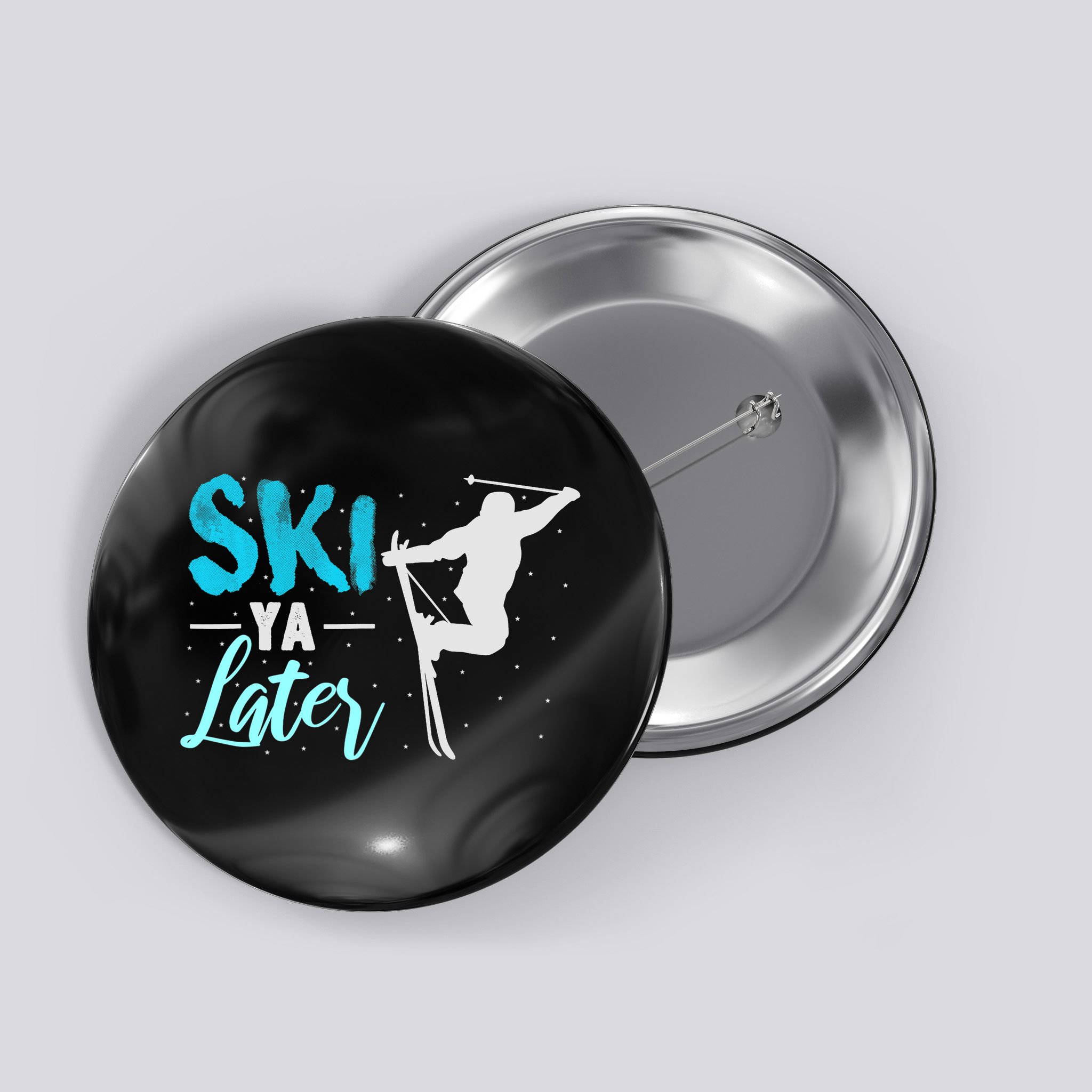 Ski Ya Later Winter Sports Snow Lover Skiing Button