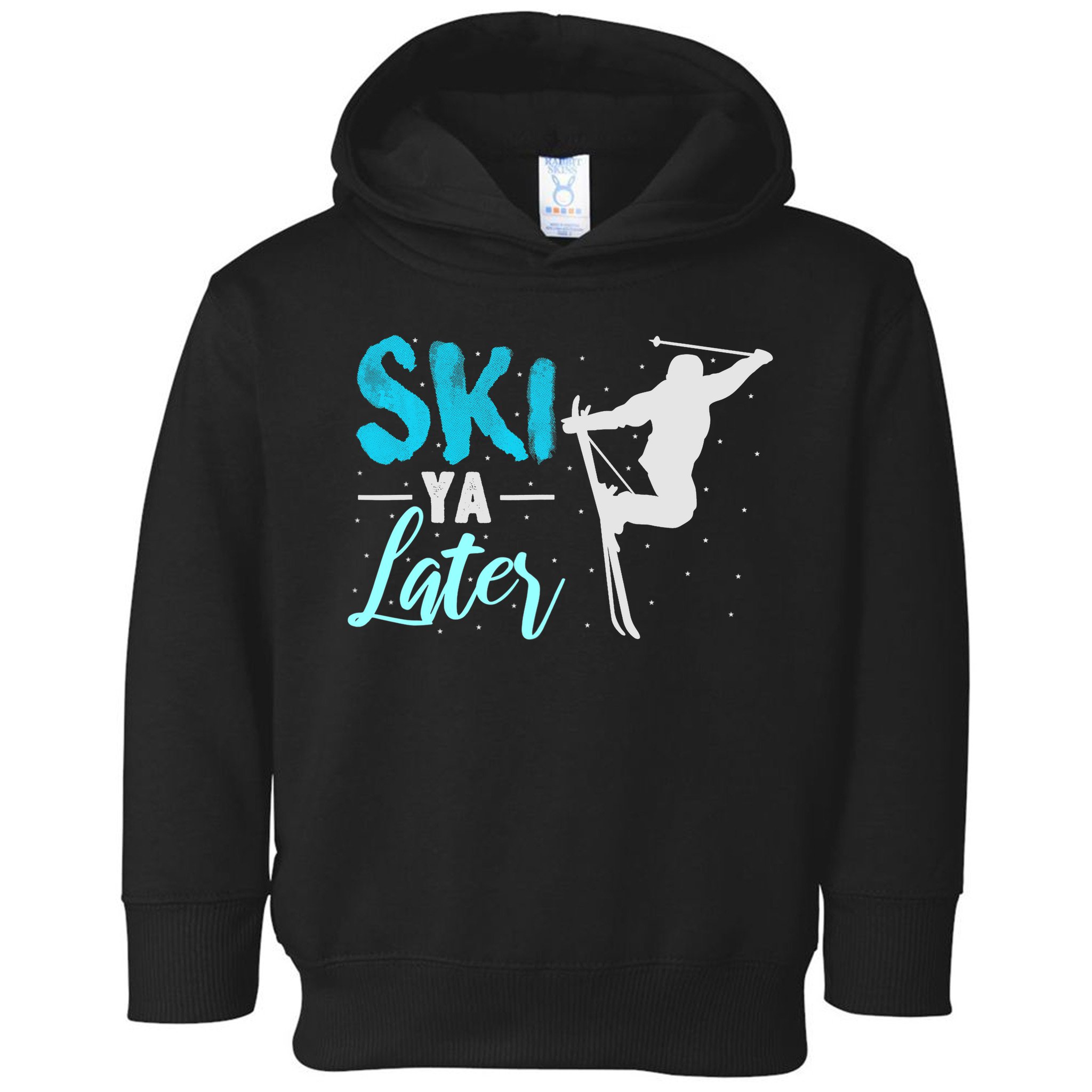 Ski Ya Later Winter Sports Snow Lover Skiing Toddler Hoodie