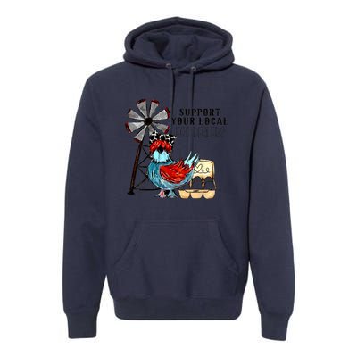 Support Your Local Egg Dealers Premium Hoodie